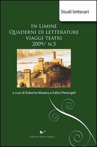 In limine. Quaderni di letterature, viaggi, teatri 2009. Volume 5