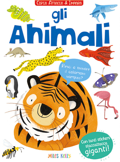 Gli animali. Cerca attacca e impara. Con adesivi