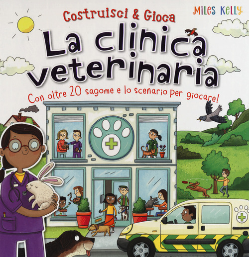 La clinica veterinaria. Con oltre 20 sagome e lo scenario per giocare! Costruisci & gioca