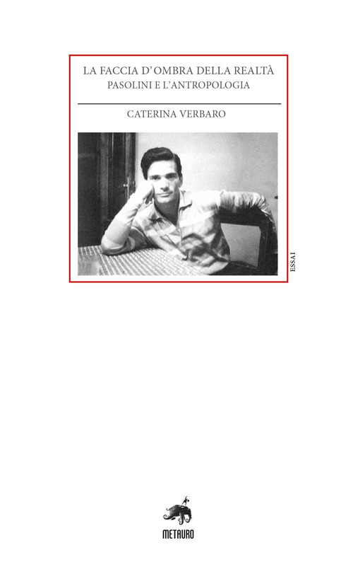 La faccia d'ombra della realtà. Pasolini e l'antropologia