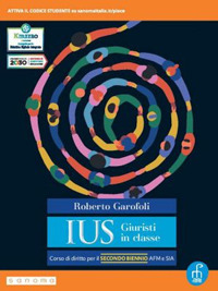 Ius giuristi in classe. Per per il 2° biennio degli Ist. tecnici e professionali. Volume Vol. 1