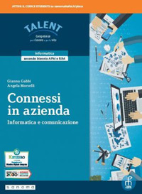Connessi in azienda. Informatica e comunicazione. Per il 2° biennio degli Ist. tecnici