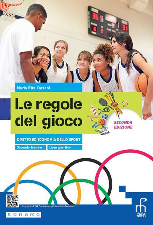 Le regole del gioco. Diritto ed Economia dello sport. Per il secondo biennio delle Scuole superiori. Volume Vol. 1