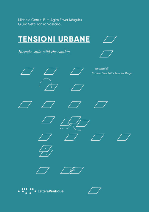 Tensioni urbane. Ricerche sulla città che cambia
