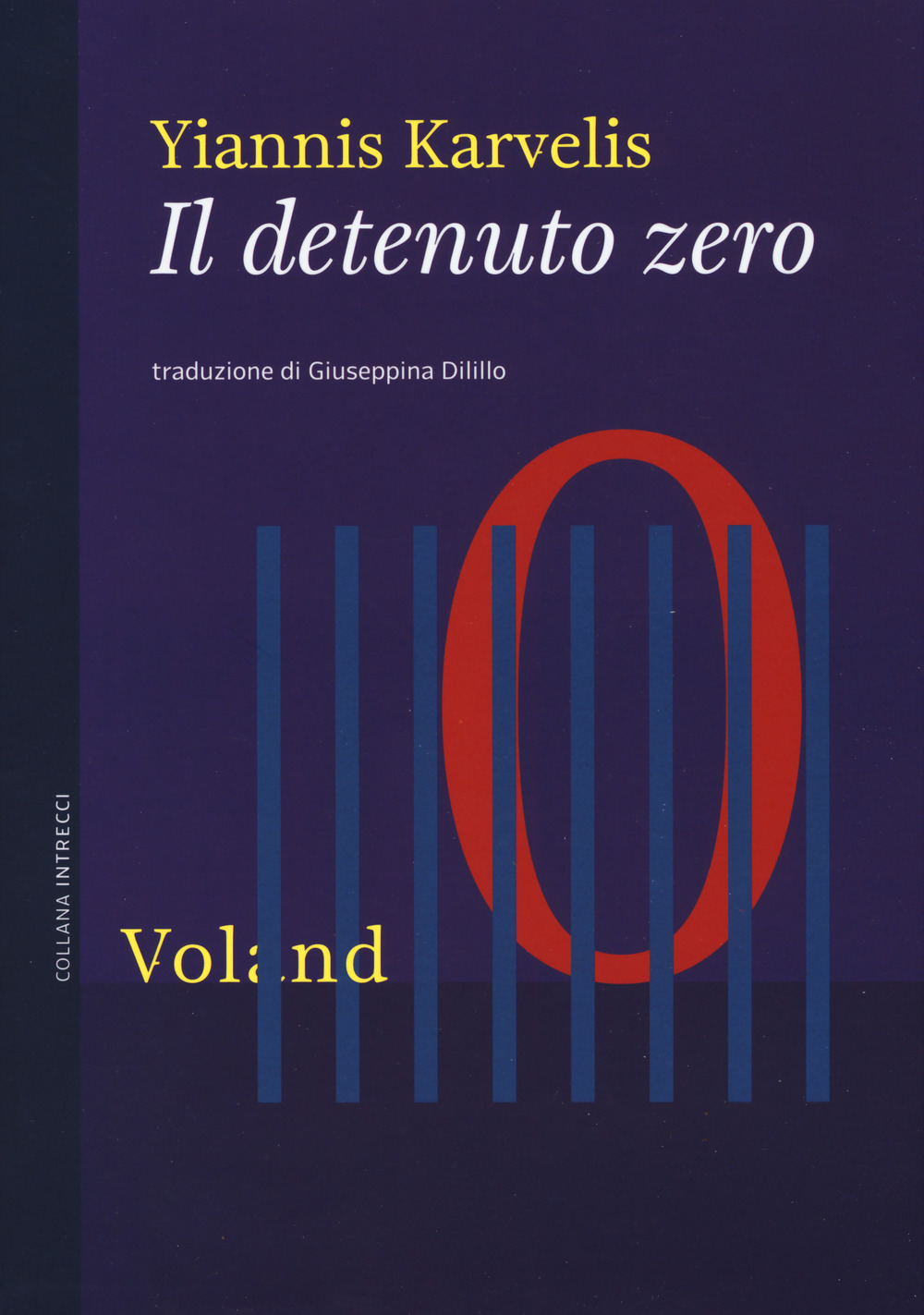 DETENUTO ZERO (IL) - Karvelis Yiannis - 9788862433686