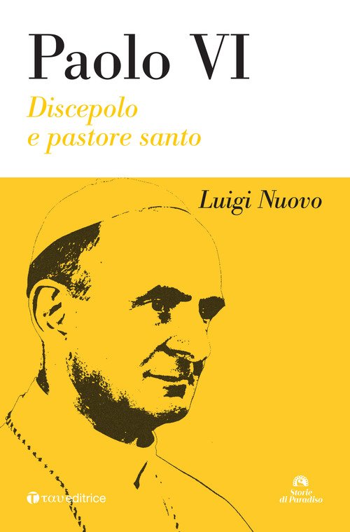 Paolo VI. Discepolo e pastore