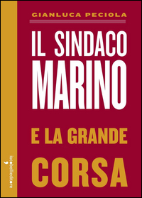 Copertina di: Il sindaco Marino e la grande corsa
