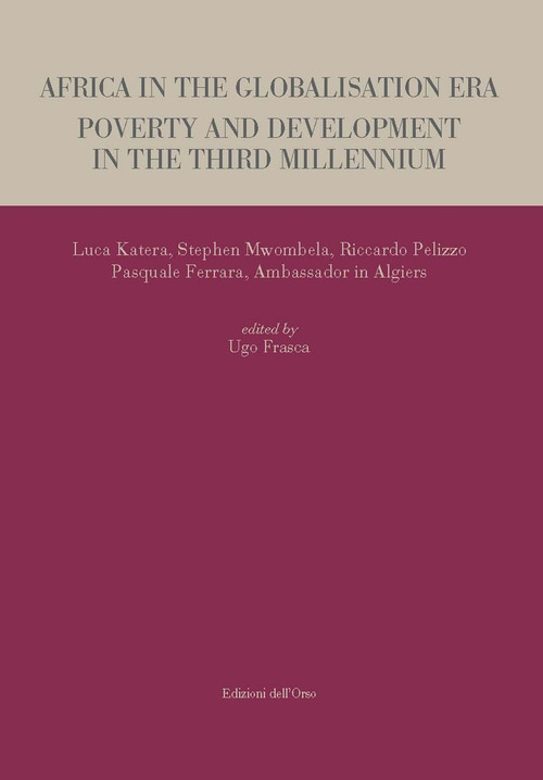 Africa in the globalisation era. Poverty and development in the third millennium