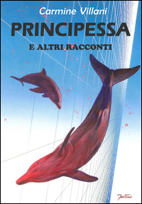 Copertina di: Principessa e altri racconti