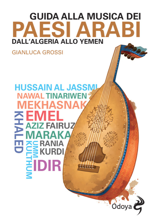 Guida alla musica dei paesi arabi. Dall'Algeria allo Yemen