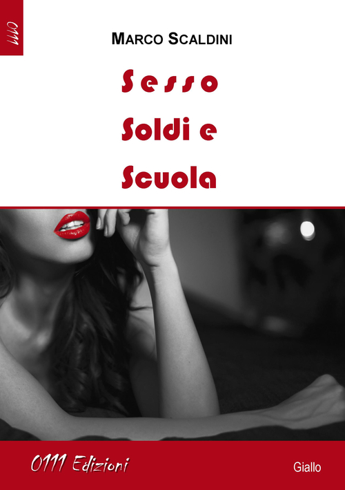 Sesso, soldi e scuola