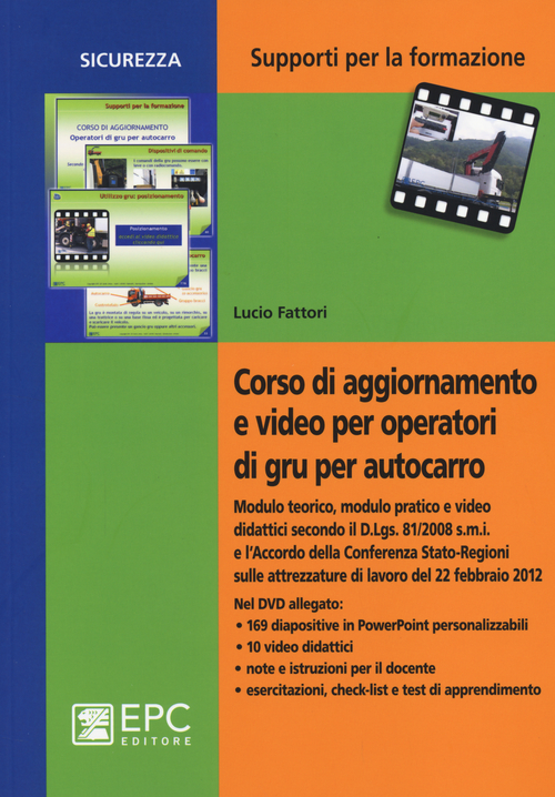 Corso di aggiornamento e video per operatori di gru per autocarro