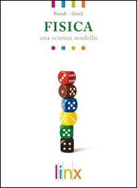 Fisica. Una scienza modello. Per le Scuole superiori. Volume Vol. 2