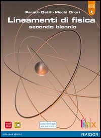 Lineamenti di fisica. LibroLIM. Per le Scuole superiori. Volume Vol. 1