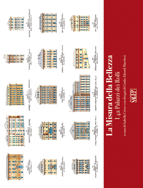 La misura della bellezza. I 42 palazzi dei Rolli
