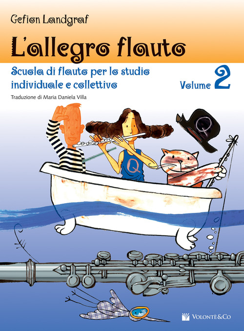 L' allegro flauto. Scuola di flauto per lo studio individuale e collettivo