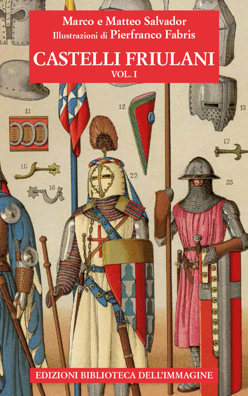 Castelli friulani. Volume Vol. 1