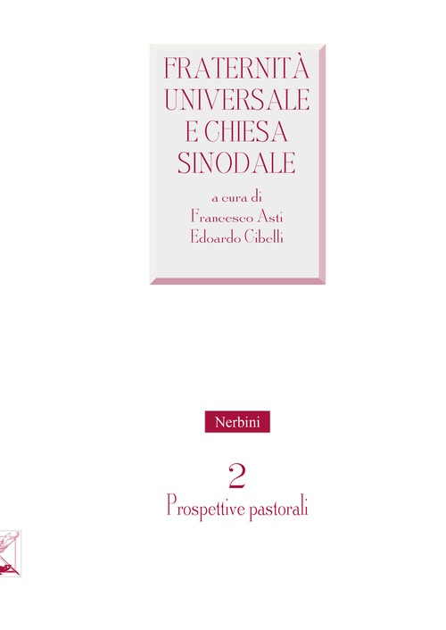 Fraternità universale e Chiesa sinodale. Volume Vol. 2