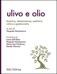 Copertina di: Ulivo e olio. Botanica alimentazione, medicina, cultura e gastronomia