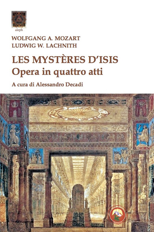 Les mysteres d'Isis. Opera in quattro atti