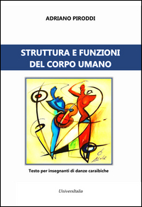 Copertina di: Struttura e funzioni del corpo umano. Testo per insegnanti di danze caraibiche