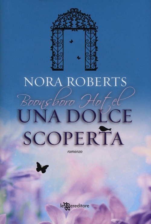 Una dolce scoperta. Trilogia di Boonsboro Hotel