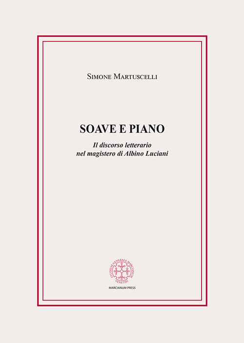 Soave e piano. Il discorso letterario nel magistero di Albino Luciani