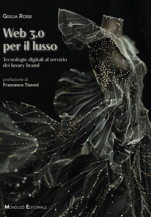 Web 3.0 per il lusso. Tecnologie digitali al servizio dei luxury brand