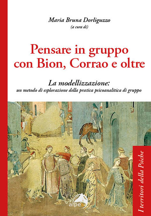 Pensare in gruppo con Bion, Corrao e oltre