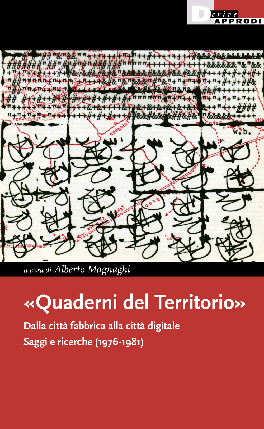 QUADERNI DEL TERRITORIO - Dalla città fabbrica alla città digitale. Saggi e ricerche (1976-1981) - 9788865483756