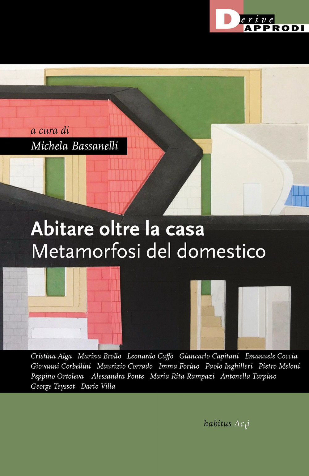ABITARE OLTRE LA CASA. METAMORFOSI DEL DOMESTICO - 9788865484357