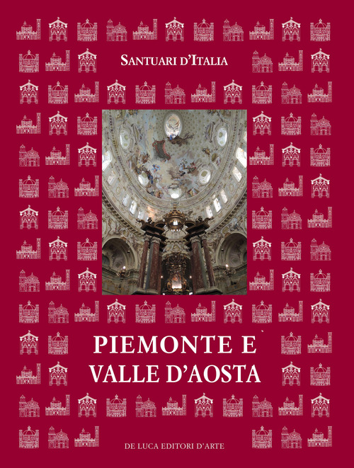 Santuari d'Italia. Piemonte e Valle d'Aosta