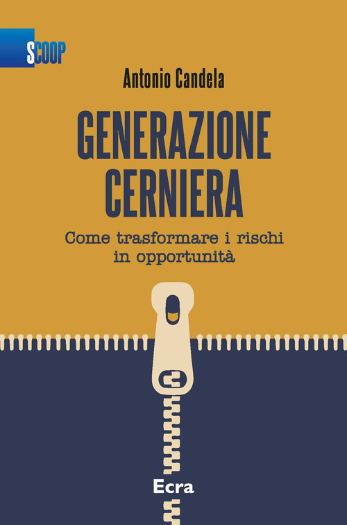 Generazione cerniera. Come trasformare i rischi in opportunità