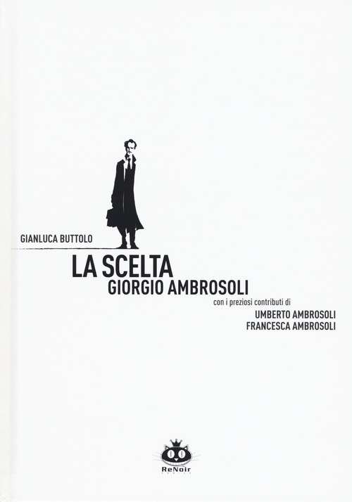 La scelta. Giorgio Ambrosoli
