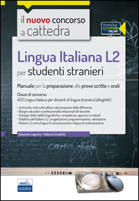 Copertina di: CC4/53 Lingua italiana L2 per studenti stranieri. Per la classe A23. Manuale per la preparazione alle prove scritte e orali