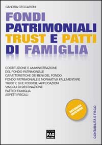 Fondi patrimoniali trust e patti di famiglia