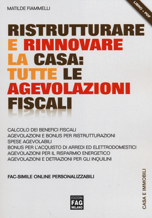 Ristrutturare e rinnovare la casa. Tutte le agevolazioni fiscali