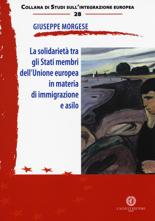 La solidarietà tra gli Stati membri dell’Unione europea in materia di immigrazione e asilo