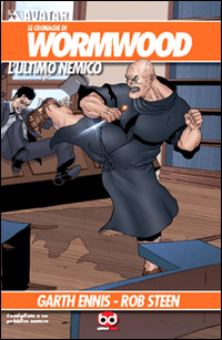 L'ultimo nemico. Le cronache di Wormwood. Volume Vol. 1
