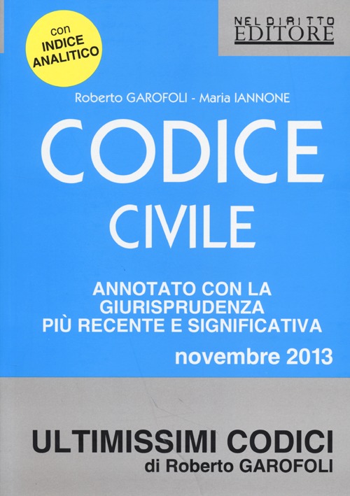 Codice civile. Annotato con la giurisprudenza più recente e significativa