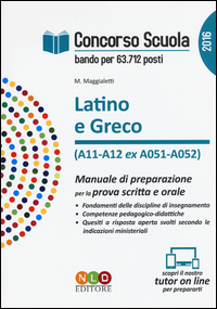 Copertina di: Concorso scuola. Latino e greco (classi di concorso A11-A12 ex A051-A052). Manuale di preparazione per la prova scritta e orale