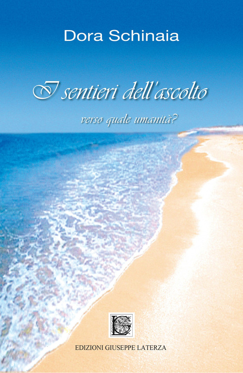 I sentieri dell'ascolto. Verso quale umanità?