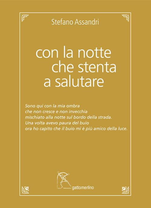 Con la notte che stenta a salutare