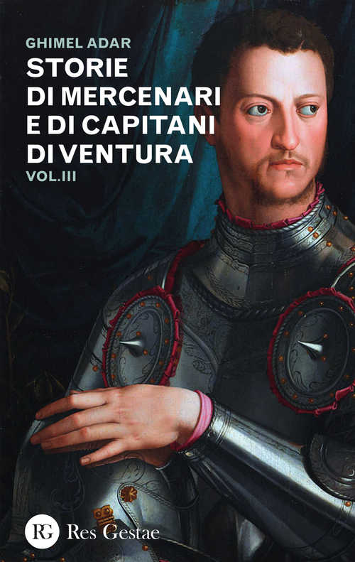 Storie di mercenari e di capitani di ventura. Volume Vol. 3