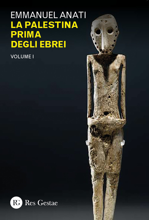 La Palestina prima degli ebrei. Volume Vol. 1