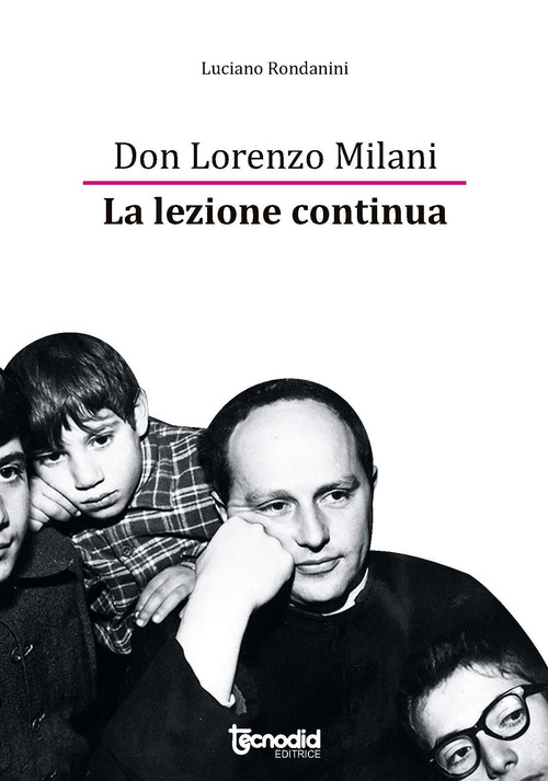 Don Lorenzo Milani. La lezione continua