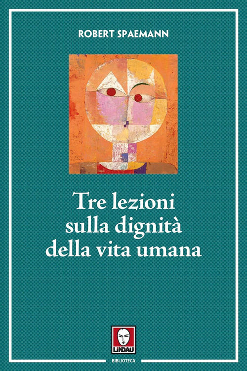 Tre lezioni sulla dignità della vita umana