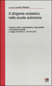 Copertina di: Il dirigente scolastico nella scuola autonoma