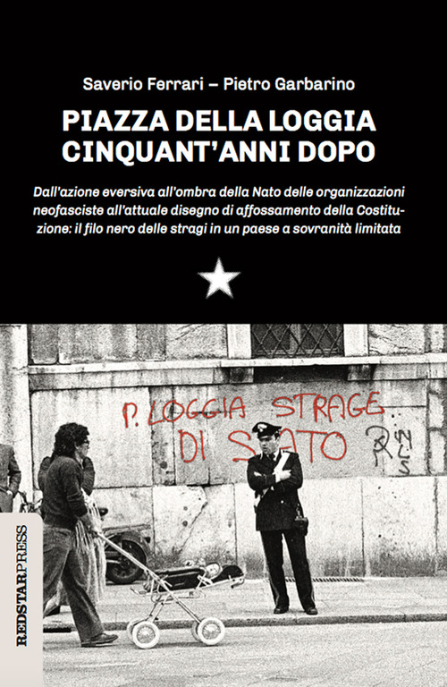 Piazza della Loggia cinquant'anni dopo