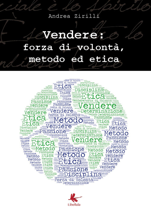 Vendere: forza di volontà, metodo ed etica